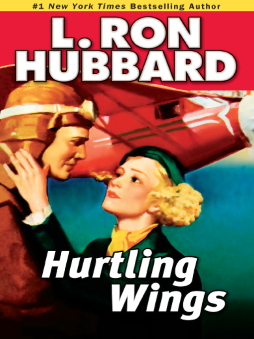 Title details for Hurtling Wings by L. Ron Hubbard - Available